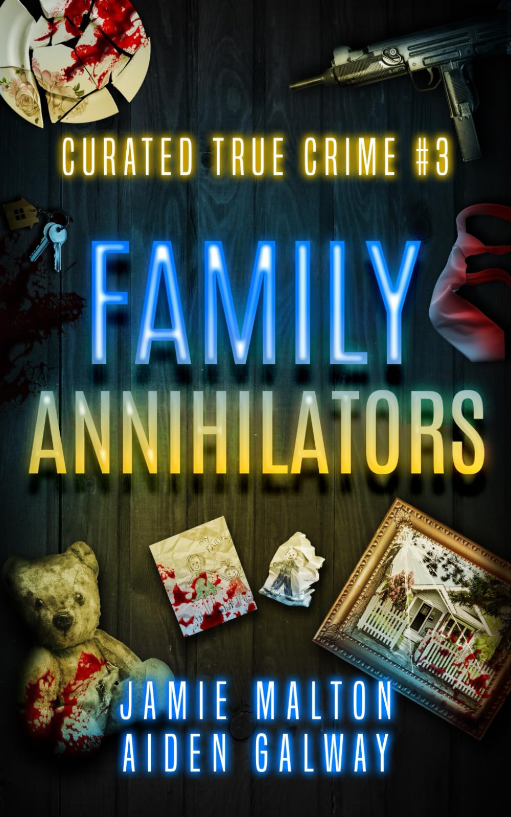 Curated True Crime #3: Family Annihilators (Murder, Madness & Mayhem)