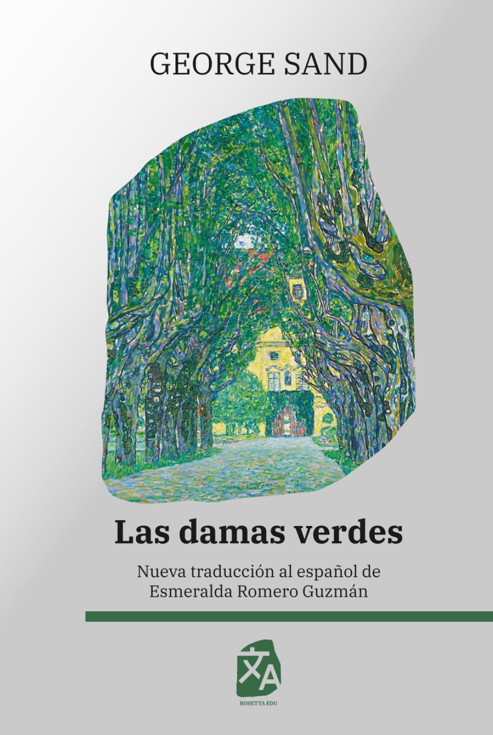 Las damas verdes: Nueva traducción al español: 72 (Clásicos en español)