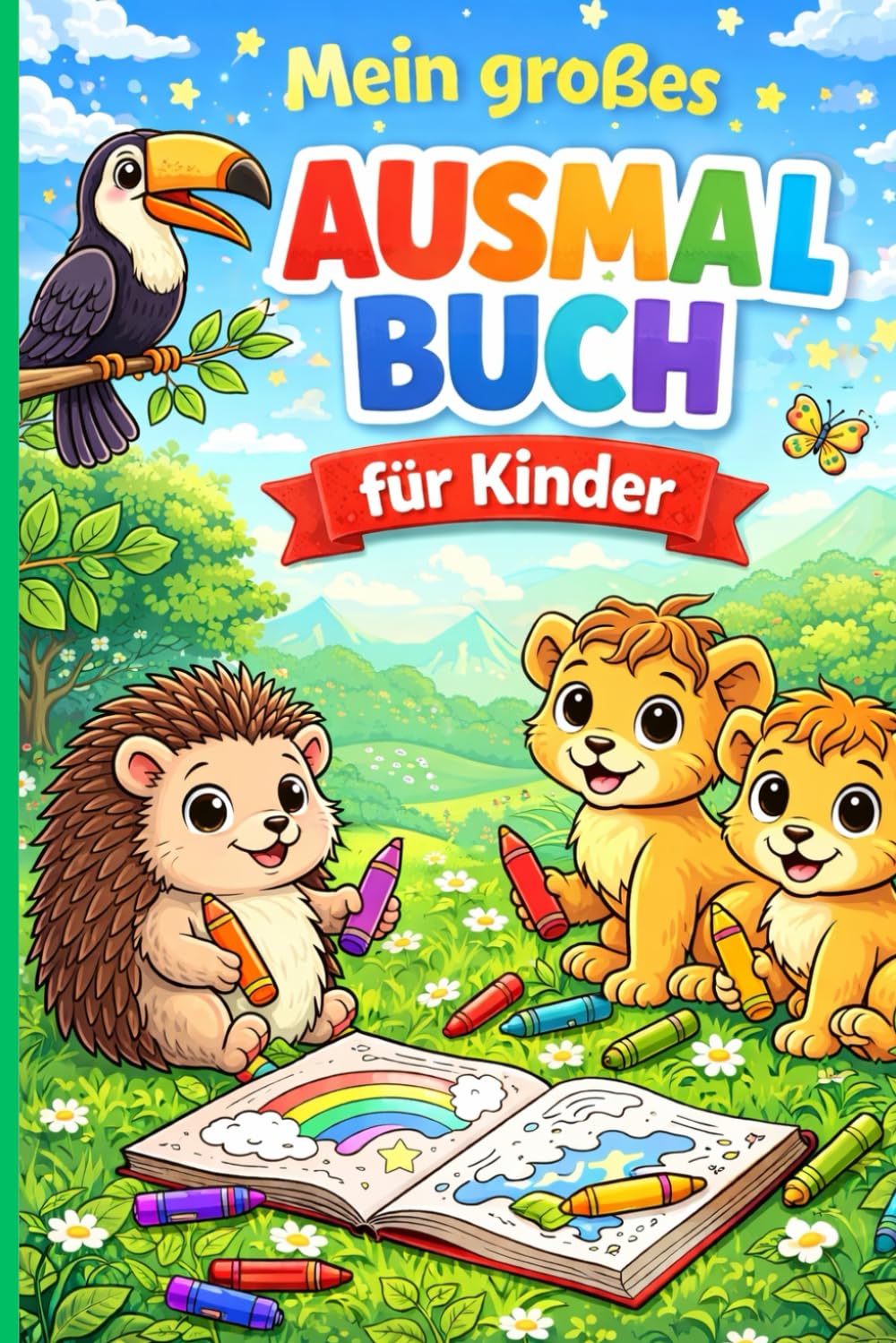 Mein großes Ausmalbuch für Kinder: Stundenlanger Malspaß für kleine Künstler!