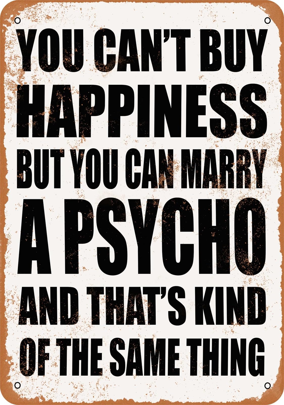 Metal Sign - Marry a PSYCHO - Vintage Look home decor