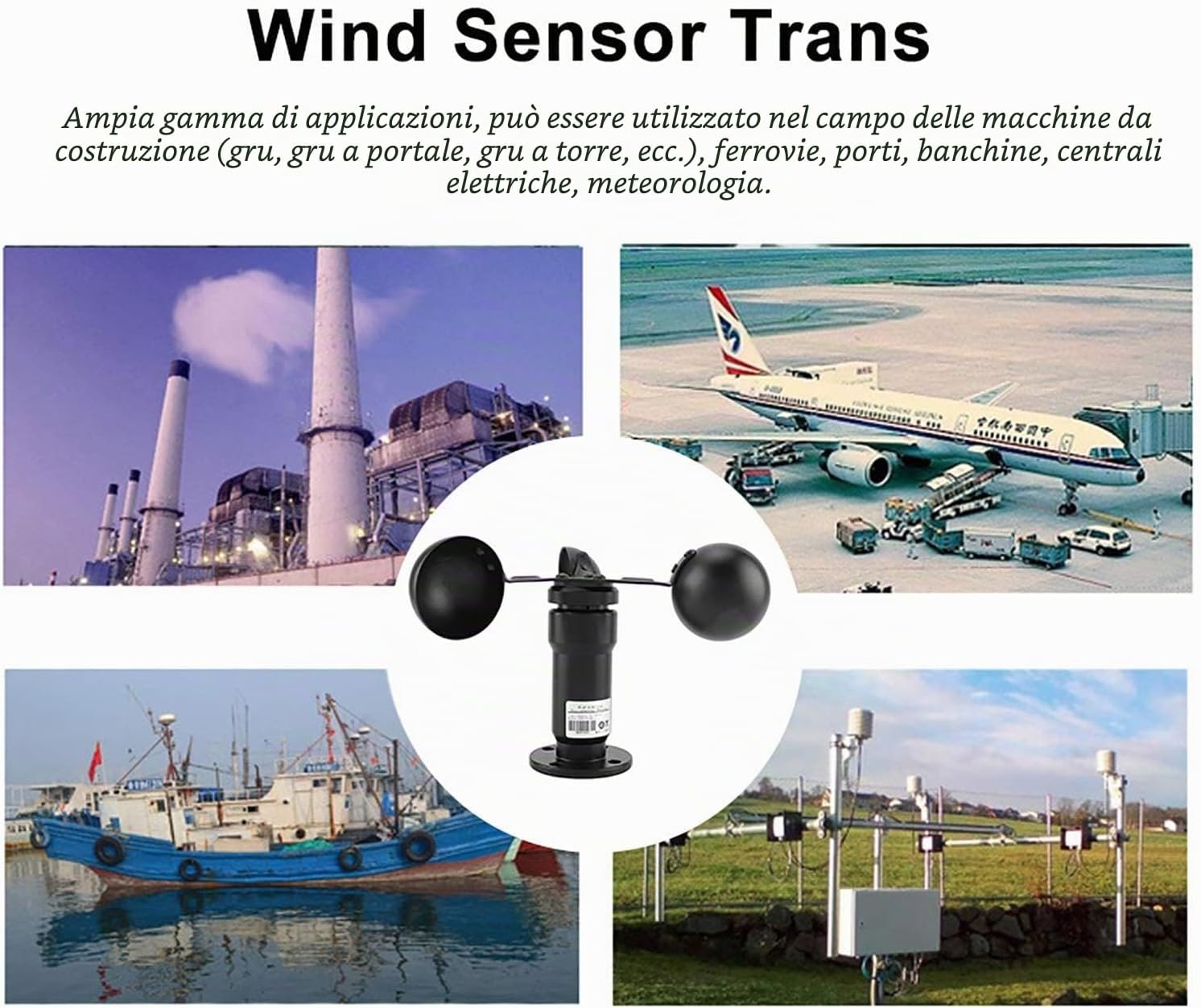 Collage of images showing various applications of a wind sensor: industrial plants, an airport, a fishing boat, and a weather station.