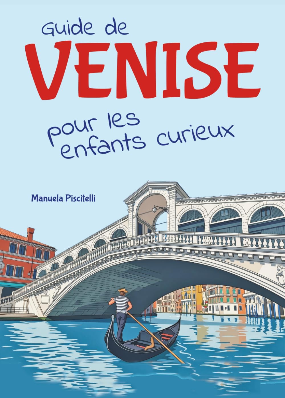 Guide de Venise pour les enfants curieux (Guides pour enfants curieux)