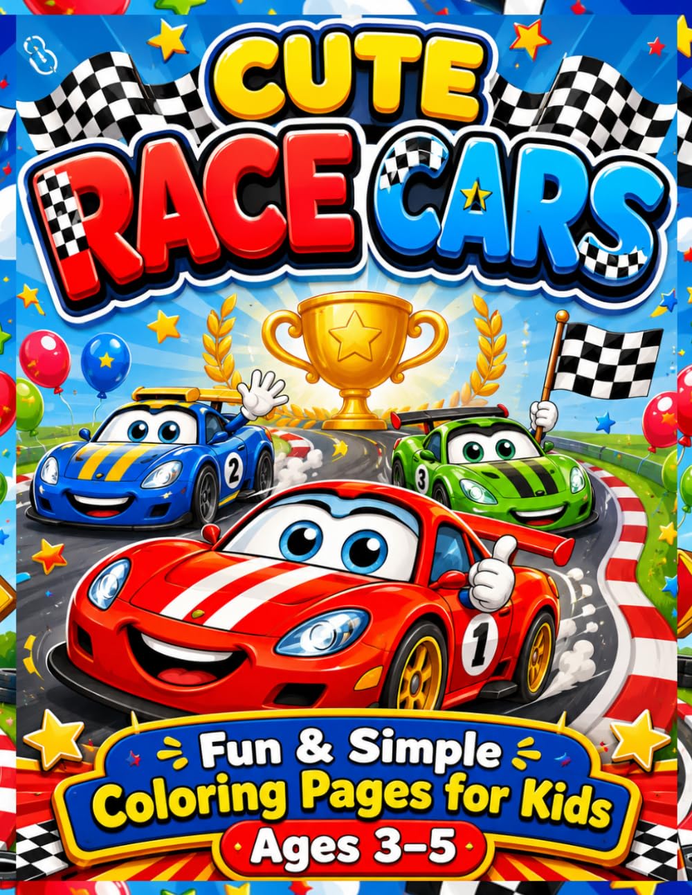 Race Cars Coloring Book for Kids 3-5: Simple and Fun Coloring Pages Featuring Cute Race Cars, Easy Vehicles, and Early Learning Activities for Preschool Kids (Ultimate Race Car Coloring Books)