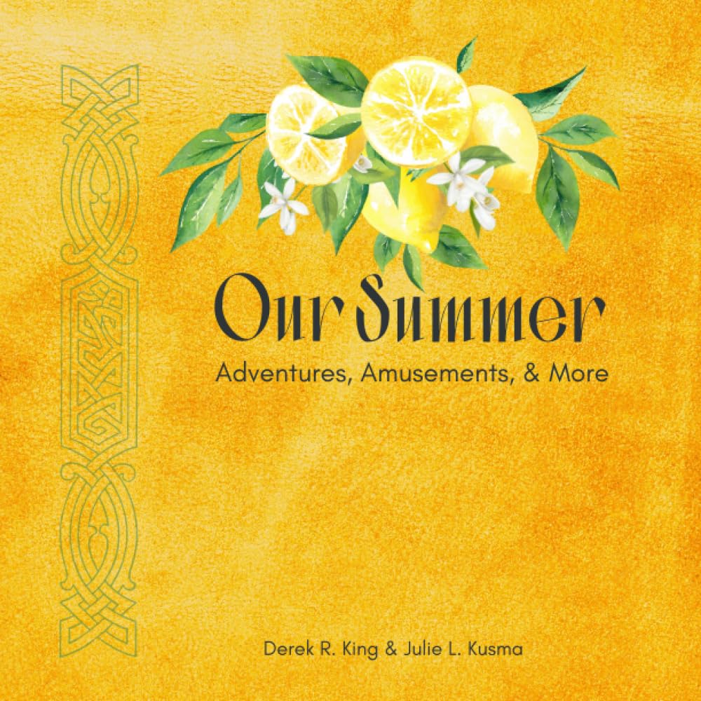 Our Summer: Adventures, Amusements, & More (Our Keepsakes)