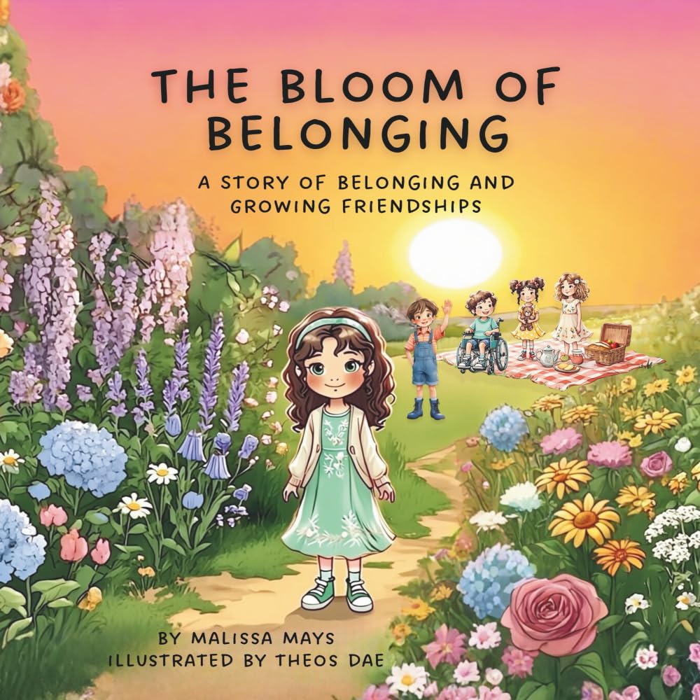 The Bloom of Belonging: A Story of Belonging and Growing Friendships: 3 (The Garden of Becoming)