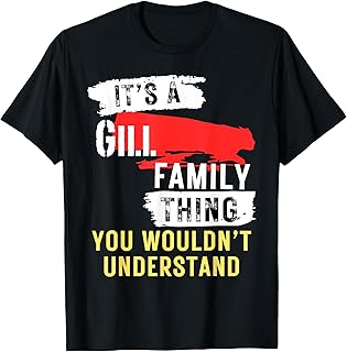 It's A Gill Family Thing Funny Men's and Women's T-Shirt