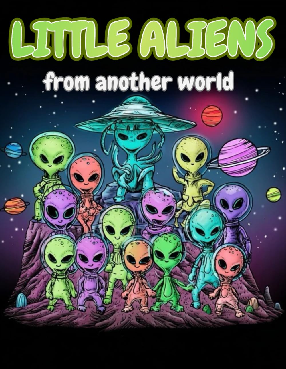 Little Aliens From Another World: Cute Creatures Exploring Their Magical Alien Planet