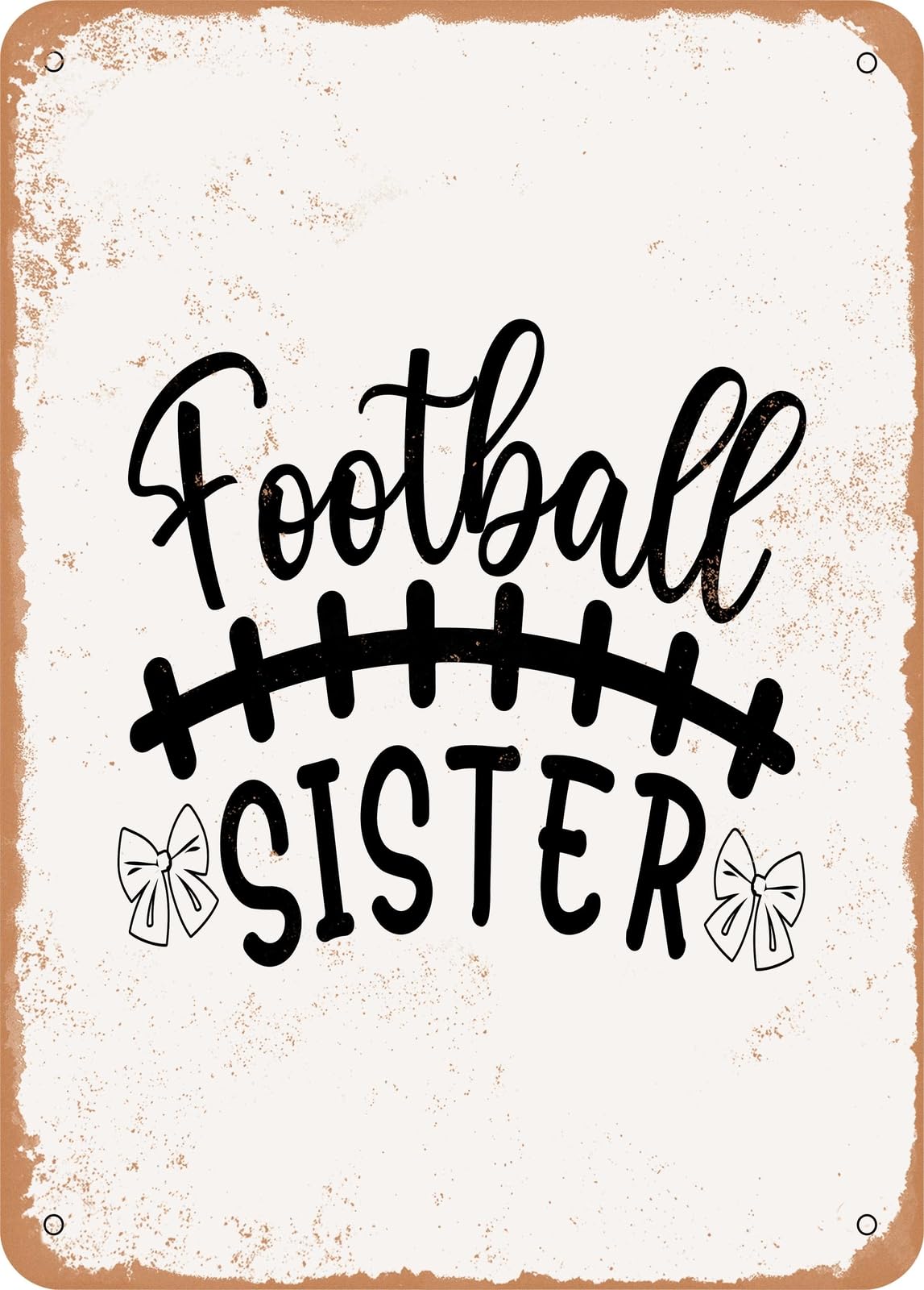 Metal Sign - Football Sister - 2 - Vintage Rusty Look home decor