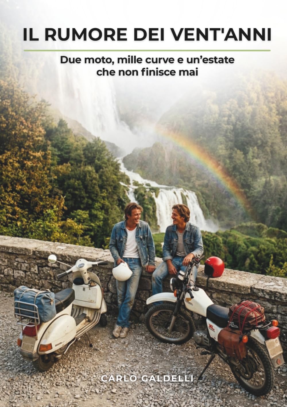 IL RUMORE DEI VENT'ANNI: Due moto, mille curve e un'estate che non finisce mai