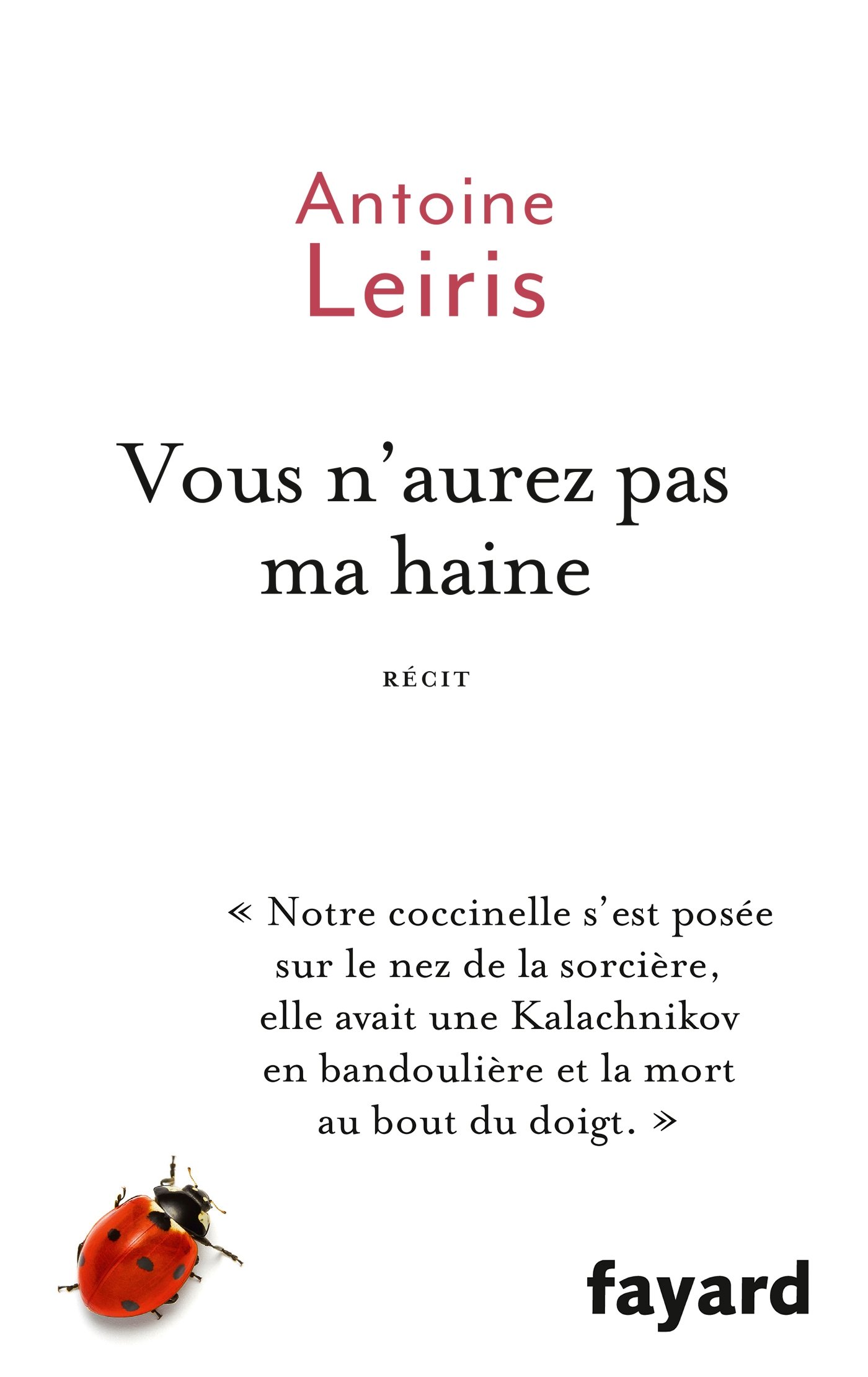 Vous n'aurez pas ma haine: recit