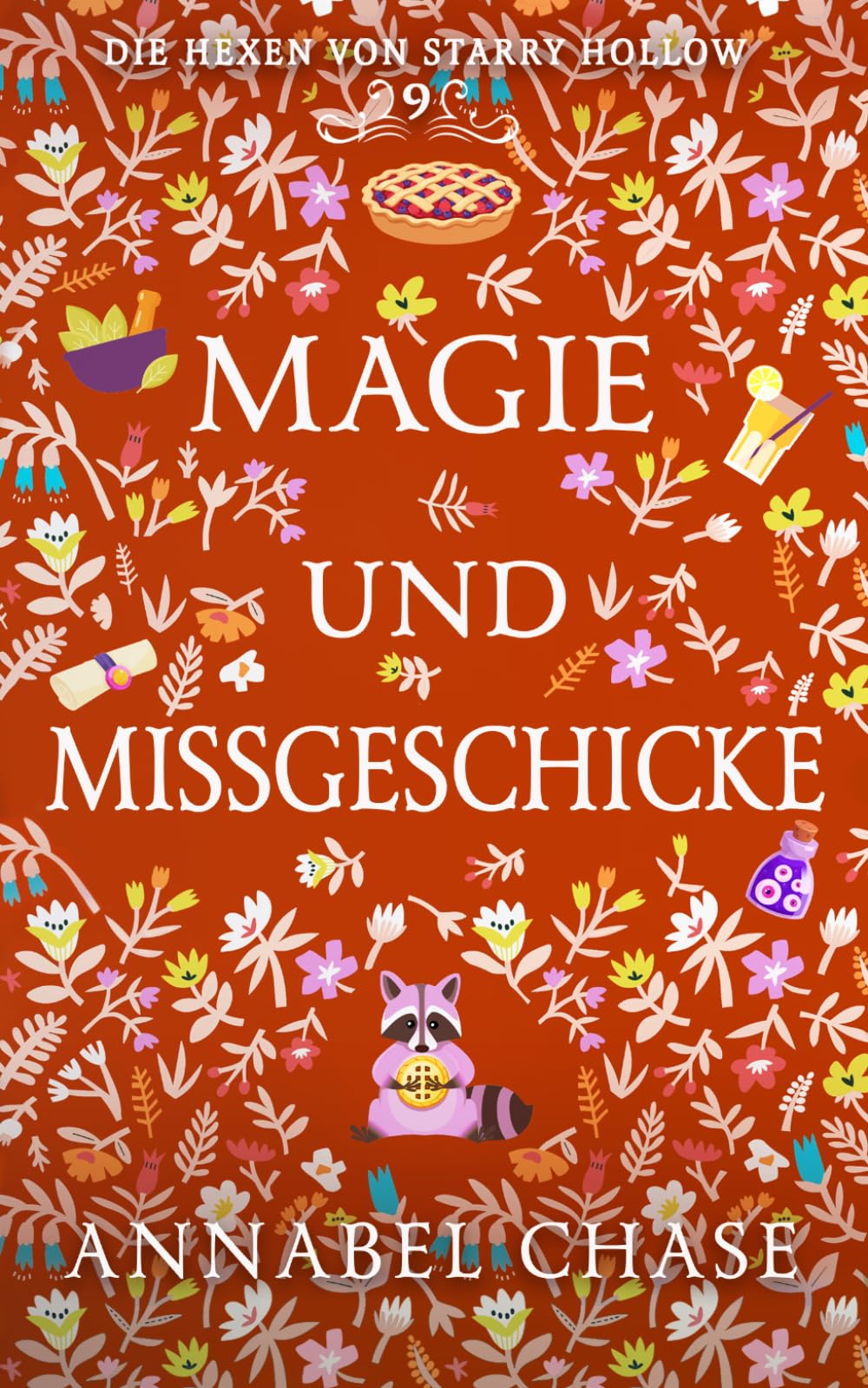 Magie und Missgeschicke: 9 (Die Hexen von Starry Hollow)