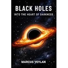 Black Holes Into the Heart of Darkness The Space Science Series