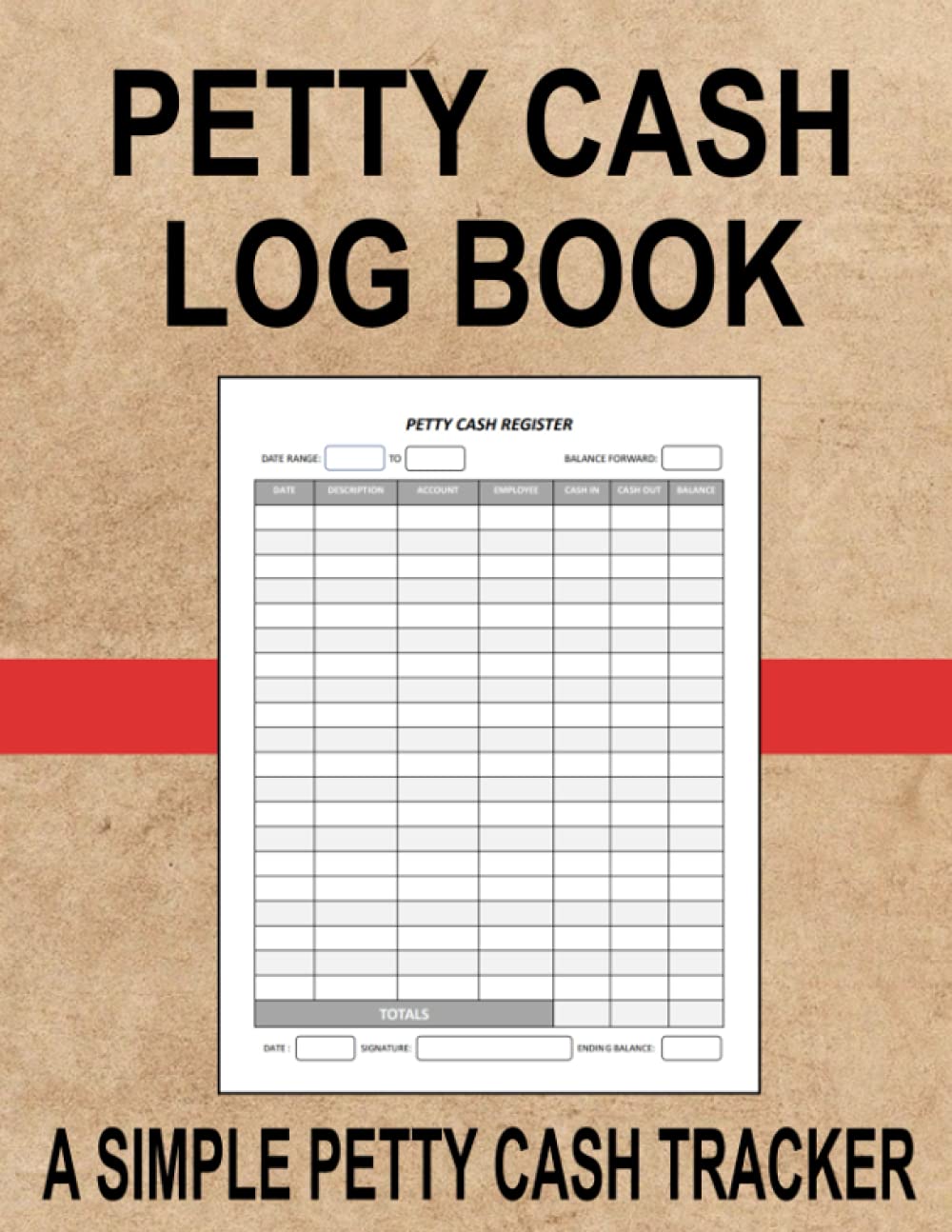 Petty Cash Log Book: 8.5" x 11" Large Petty Cash Register to Record Daily Cash Flow and Spending, Petty Cash Book Organizer and Cash Box Ledger, ... Cash Accounting & Bookkeeping (120 Pages)