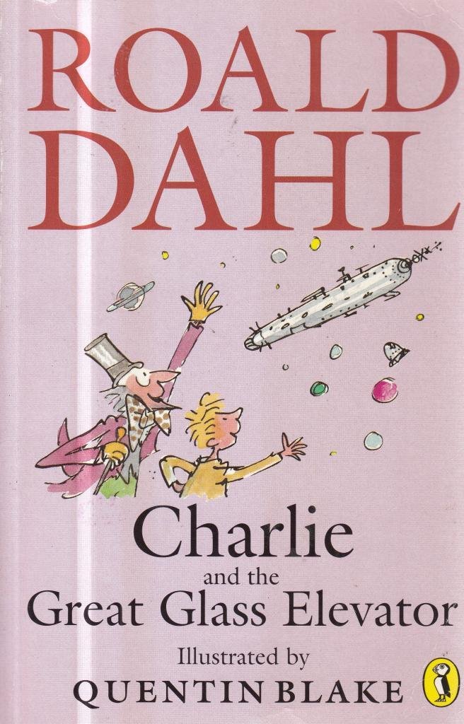 Charlie and the Great Glass Elevator Roald Dahl 9780140371550 Books