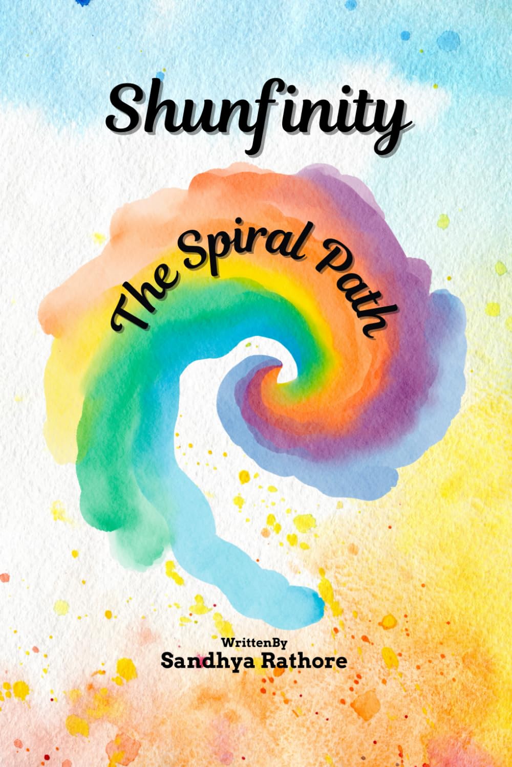 SHUNFINITY: The Spiral Path - From Shunya to Infinity and the Return Within