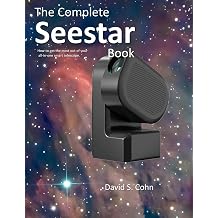 The Complete Seestar Book How to get the most out of your all-in-one smart telescope