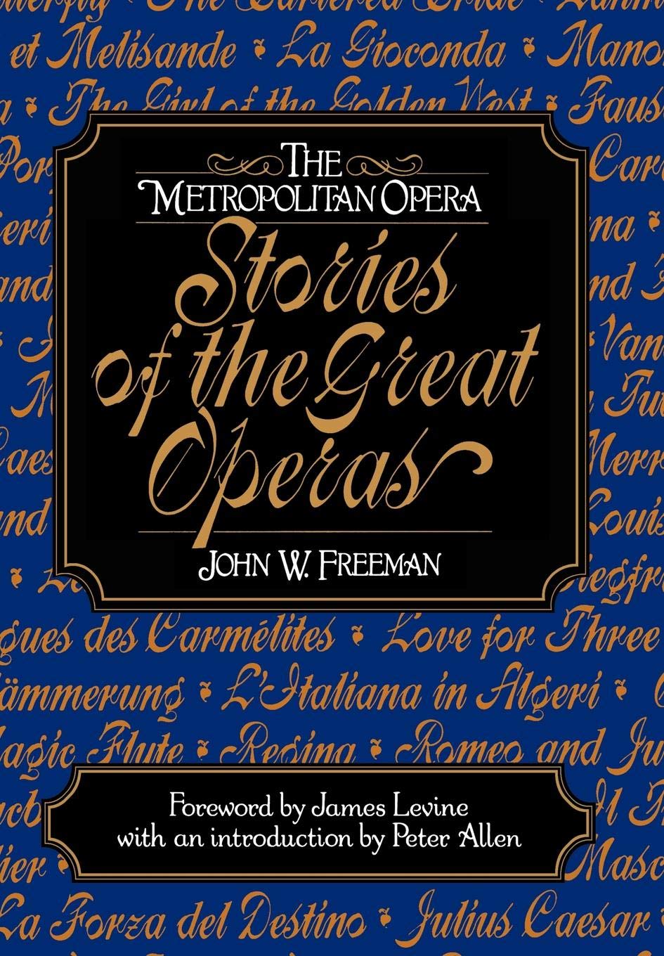 The Metropolitan Opera – Stories of the Great Operas: 1