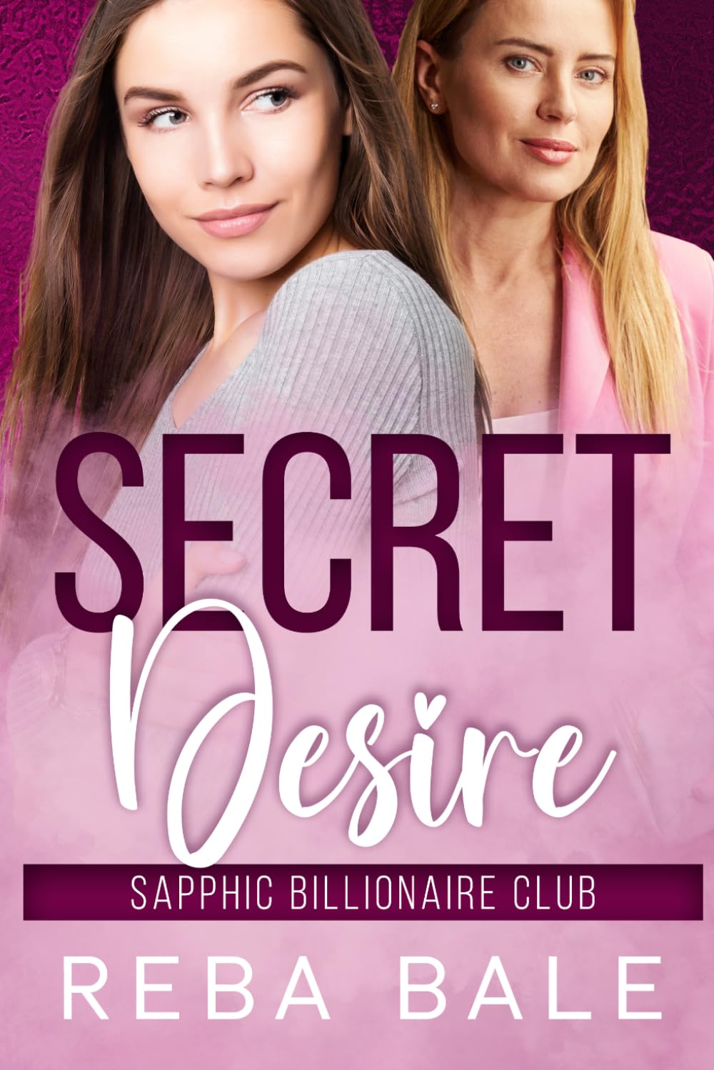 Secret Desire: A Lesbian Romance (Sapphic Billionaire Club)