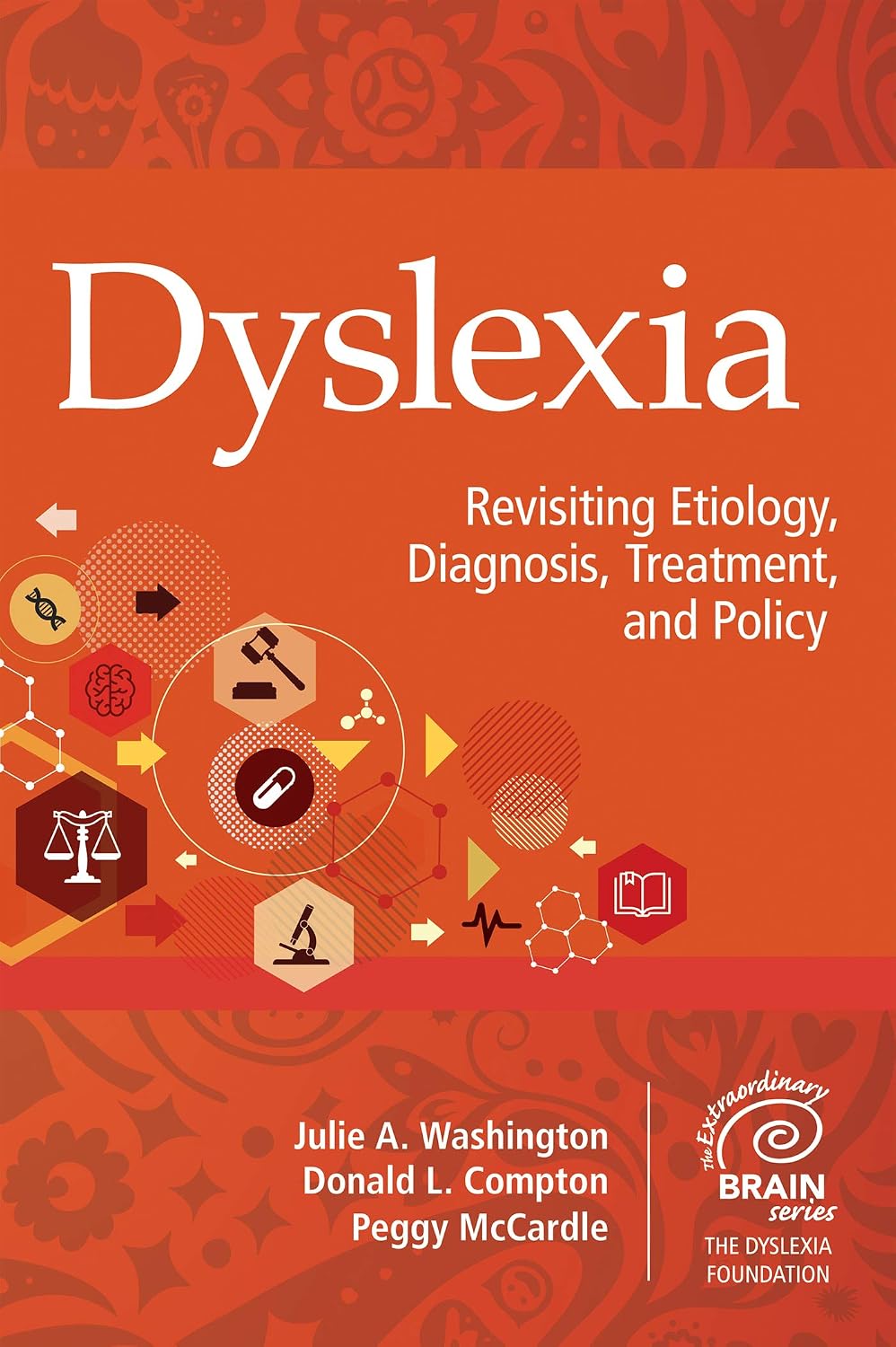Dyslexia: Revisiting Etiology, Diagnosis, Treatment, and Policy (Extraordinary Brain Book 17)      1st Edition, Kindle Edition