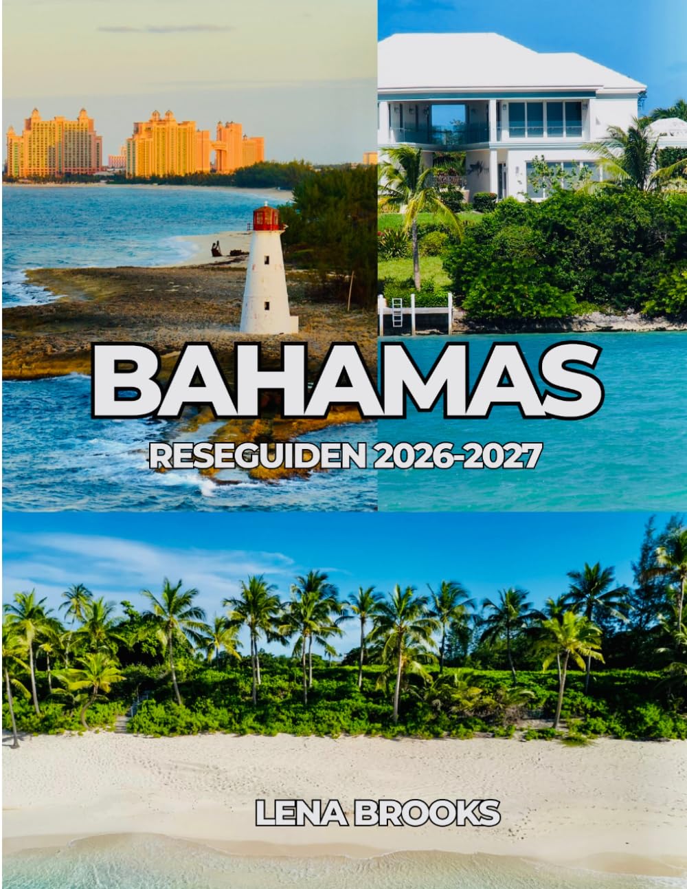 BAHAMAS RESEGUIDEN 2026-2027: Stränder, båtar och barfotalyx på Bahamas