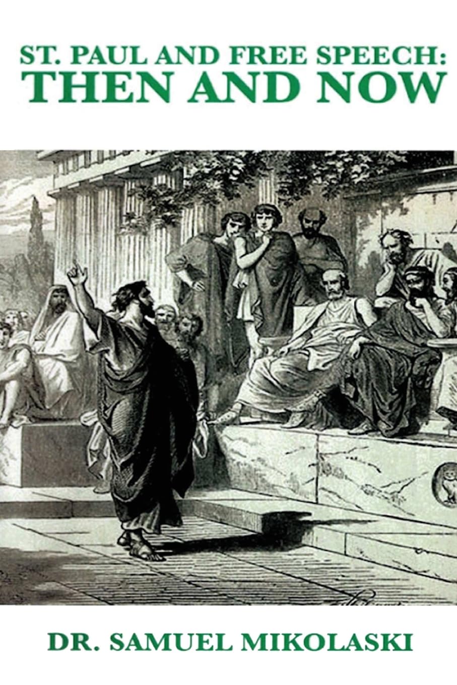 ST. PAUL AND FREE SPEECH: THEN AND NOW