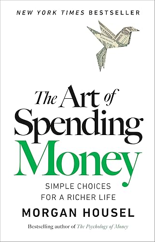 The Art of Spending Money Simple Choices for a Richer Life
