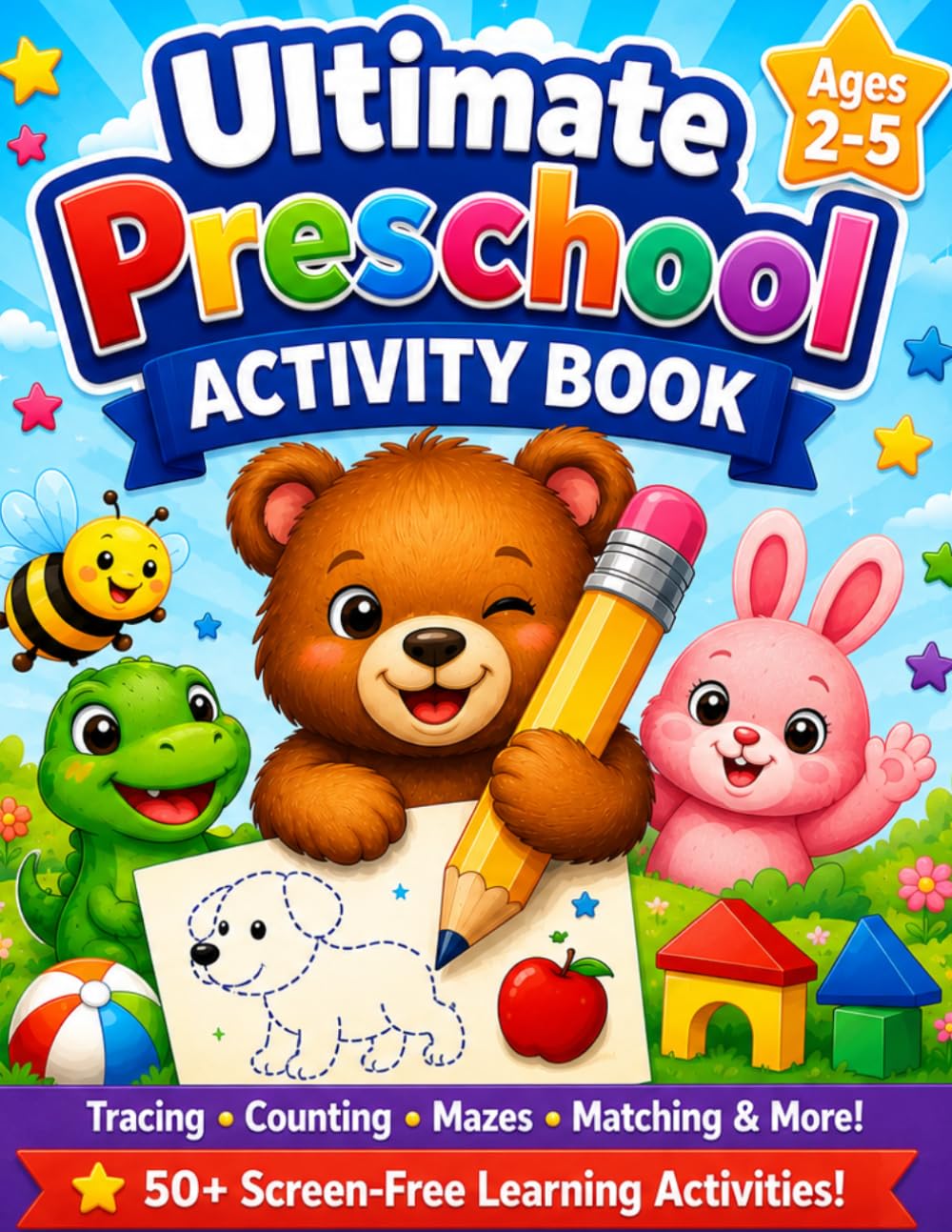 Ultimate Preschool Activity Book: Tracing, Matching, Counting, Mazes & Fun Learning Games for Ages 2–5