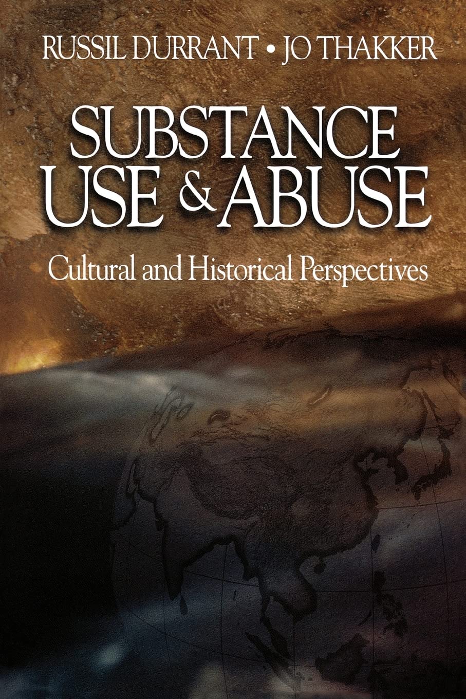 Substance Use and Abuse: Cultural and Historical Perspectives      1st Edition
