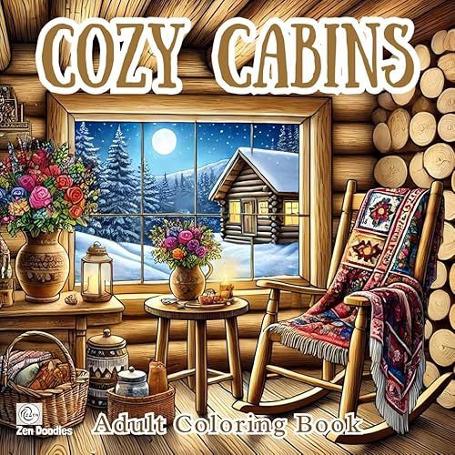 Cozy Cabins Coloring Book: Beautiful Cabins and Rooms for Relaxation