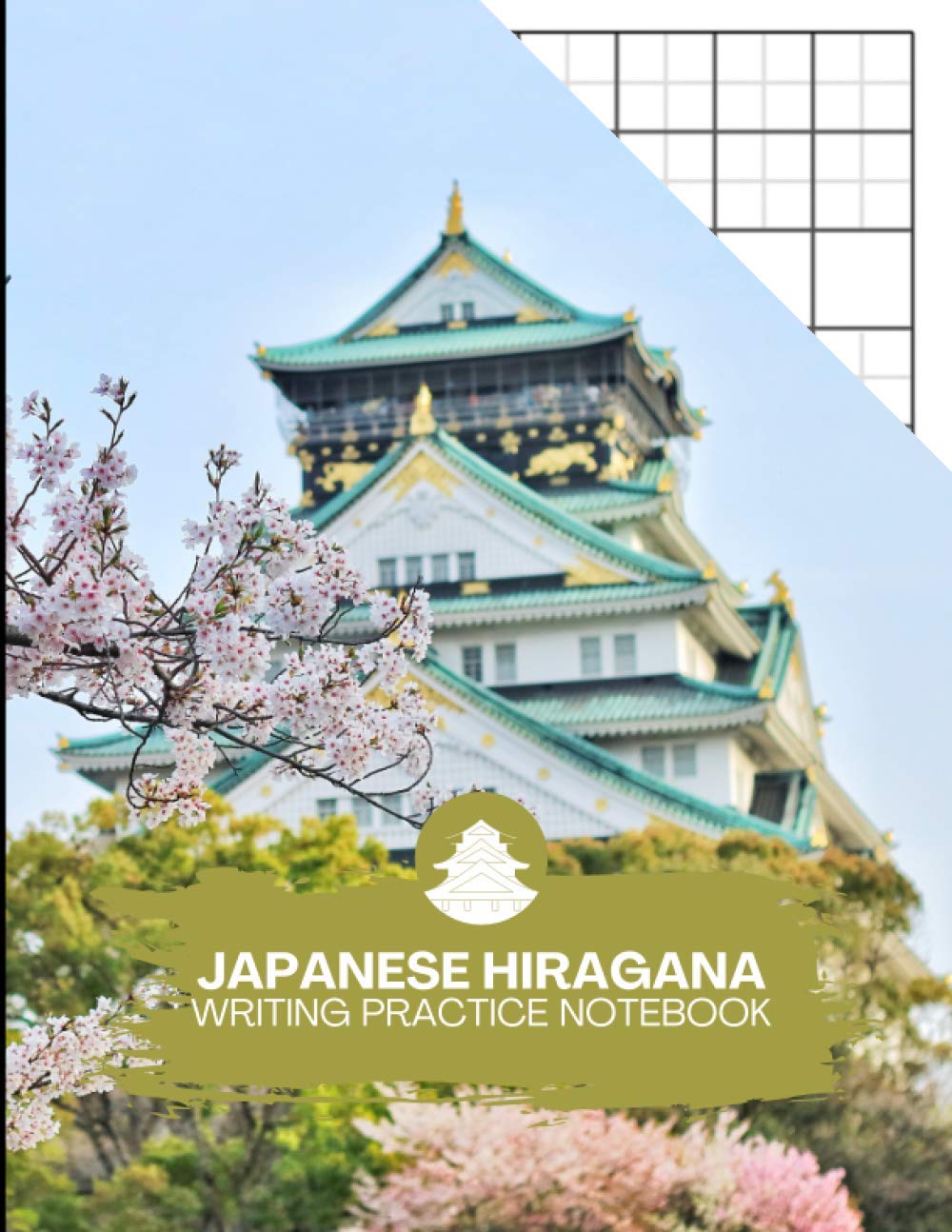 Japanese Hiragana Writing Practice Notebook: Writing Practice Book with Grid Paper for Japanese handwriting of the Hiragana, Katakana, Kana and Kanji characters