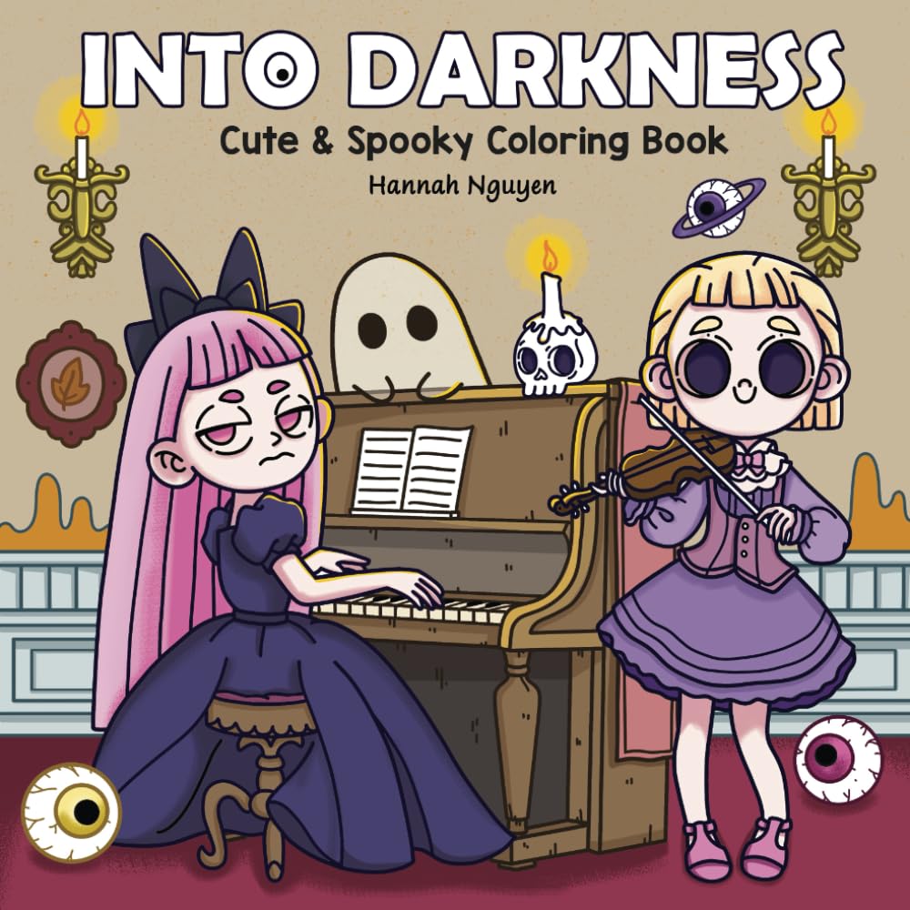 Into Darkness: Cute and Spooky Coloring Book Featuring Every ‘Peaceful’ Moment of the Creepy Girl (My Weird Girl)