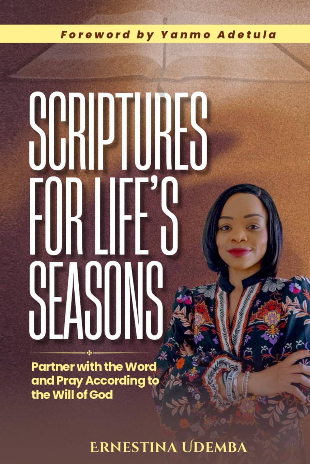 Scriptures for Life's Seasons: Partner with the Word and Pray According to the Will of God