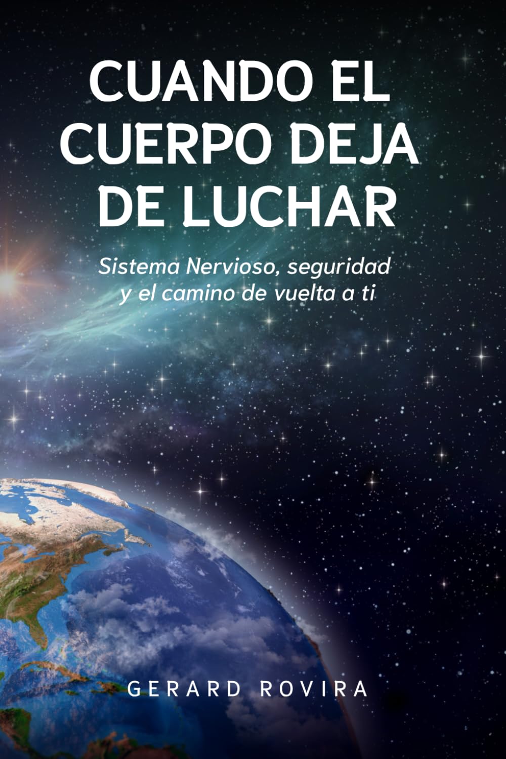 CUANDO EL CUERPO DEJA DE LUCHAR: Sistema Nervioso, seguridad y el camino de vuelta a ti