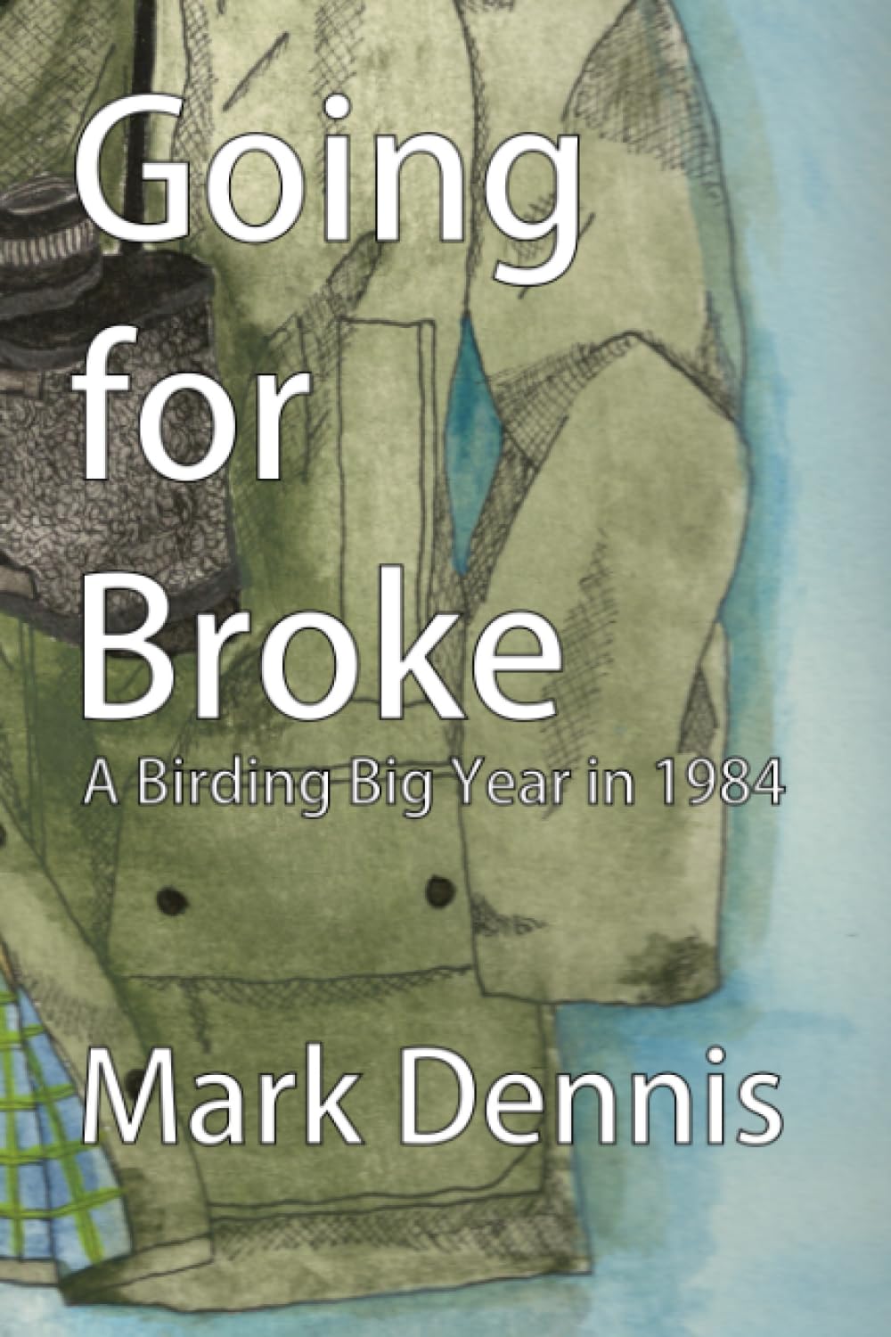 Going for Broke (Birding Adventures)