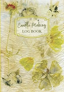 Candle Making Log Book: Handmade Candle Recipes Journal and Notebook for Candlemakers