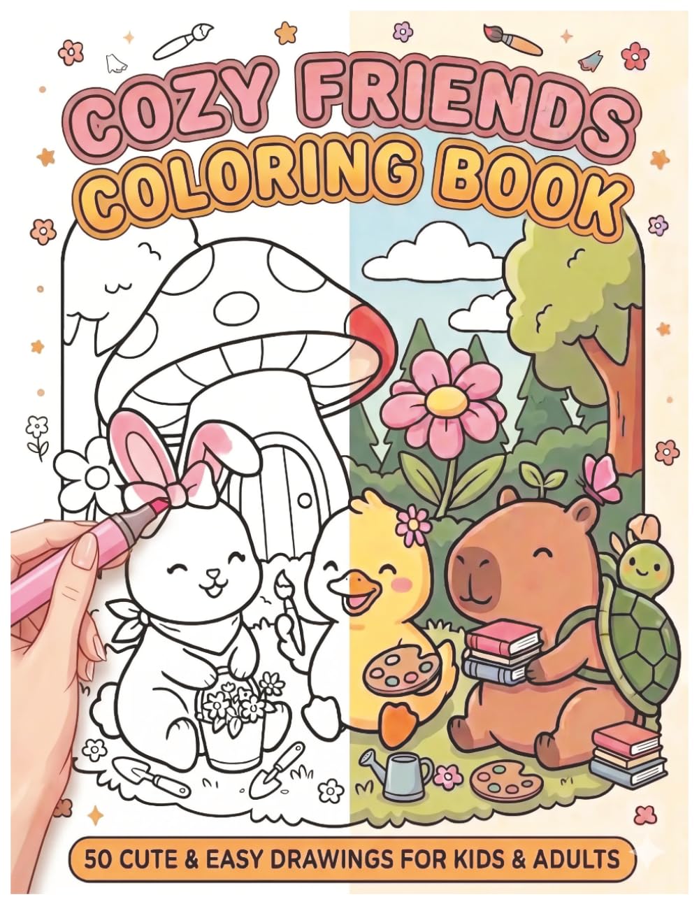 COZY FRIENDS COLORING BOOK: 50 Cute & Easy DRAWINGS FOR KIDS & ADULTS: Cozy coloring book