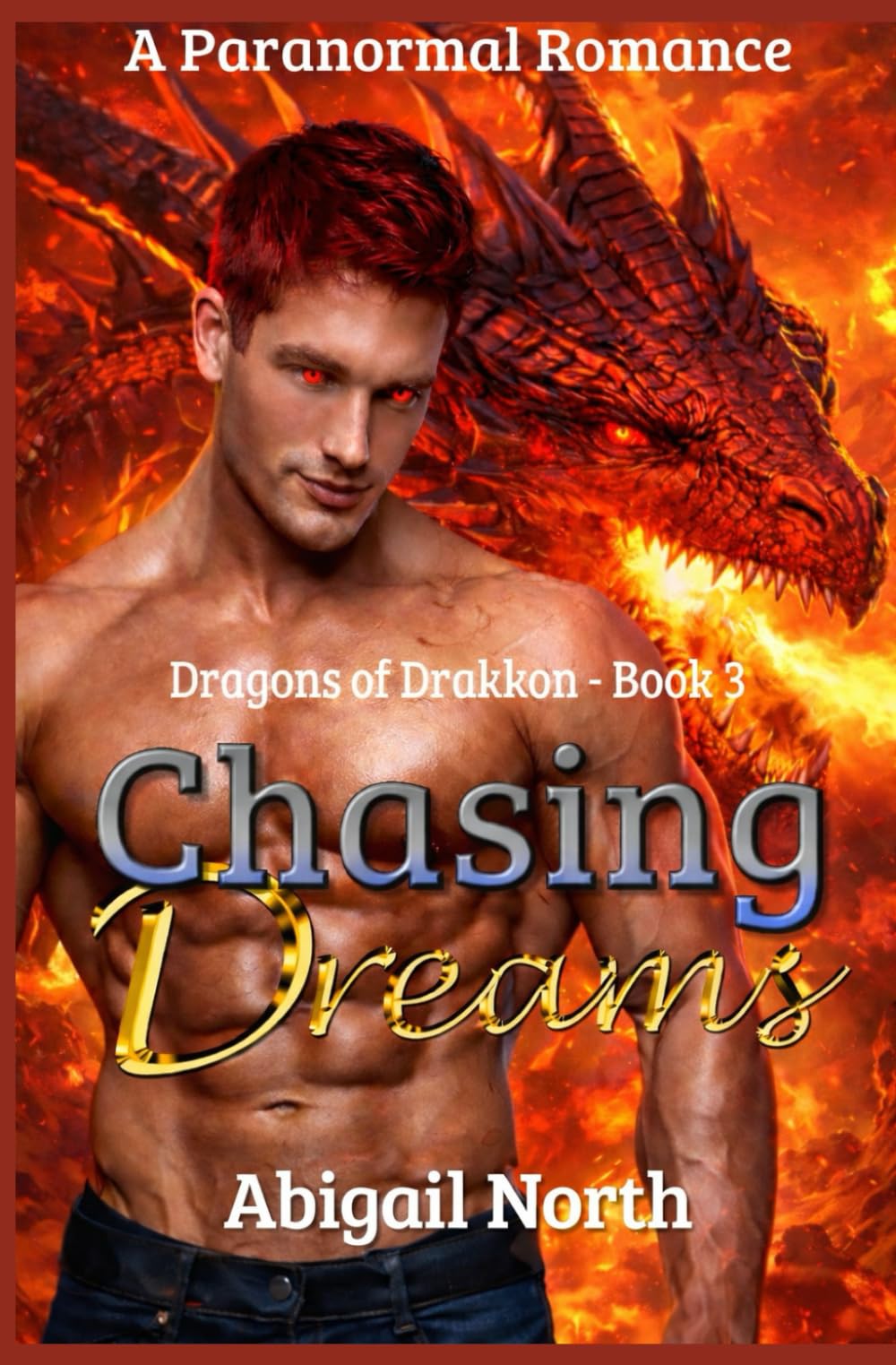 Chasing Dreams: Dragons of Drakon book three (Dragons of Drakkon Series)