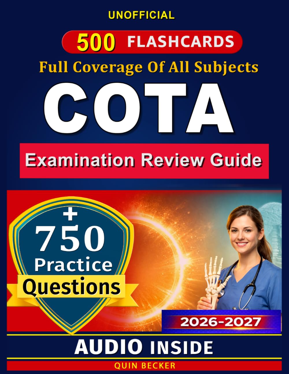 COTA Examination Review Guide: Complete Prep with 750 Practice Questions and In-Depth Rationales for the Certified Occupational Therapy Assistant Exam, An Unofficial Study Material