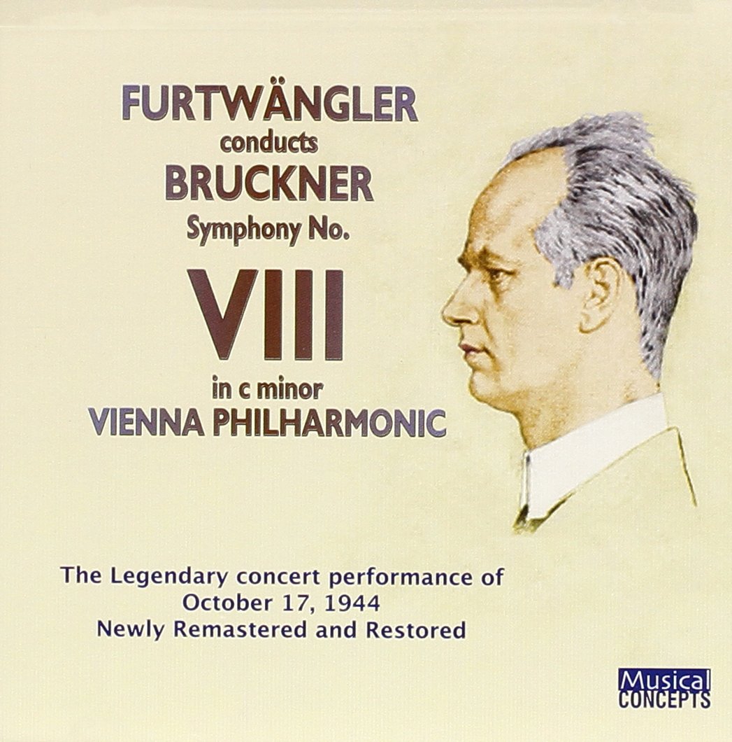 Furtwangler Conducts Bruckner Symphony No. VIII In C Minor