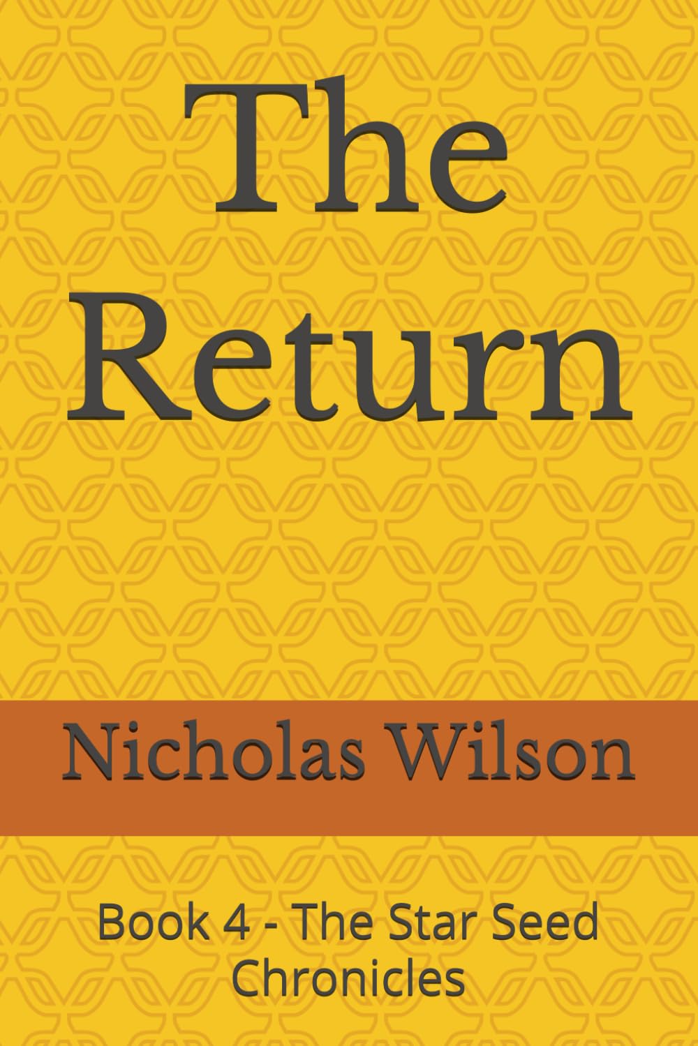 The Return: Book 4 - The Star Seed Chronicles