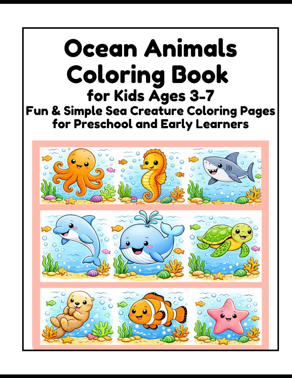 Ocean Animals Coloring Book for Kids Ages 3-7