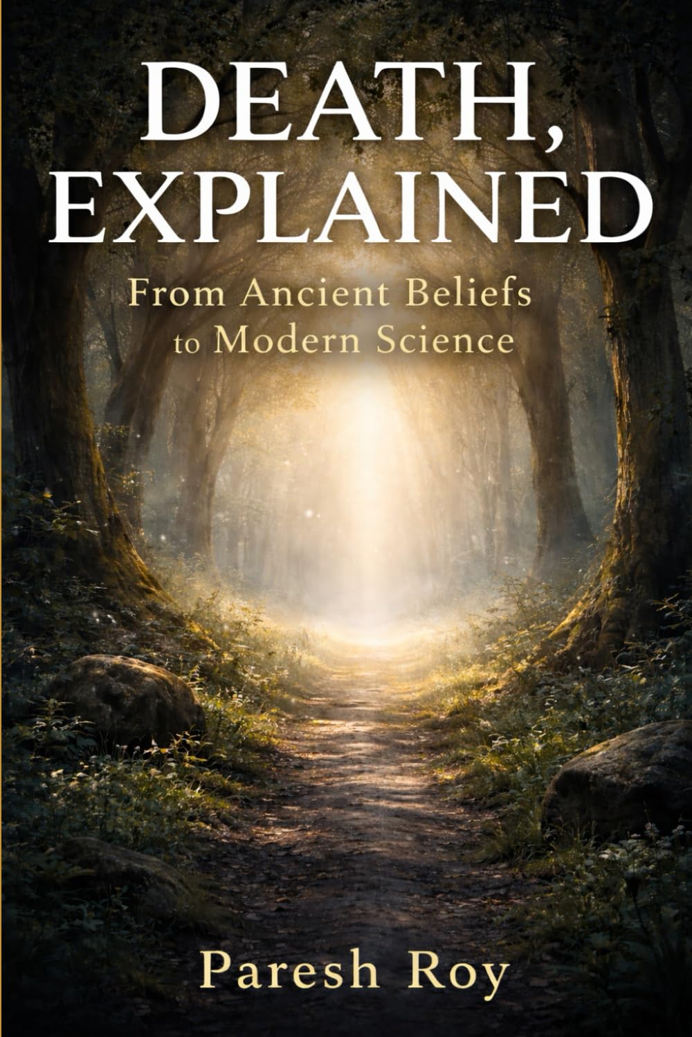DEATH, EXPLAINED: From Ancient Beliefs to Modern Science