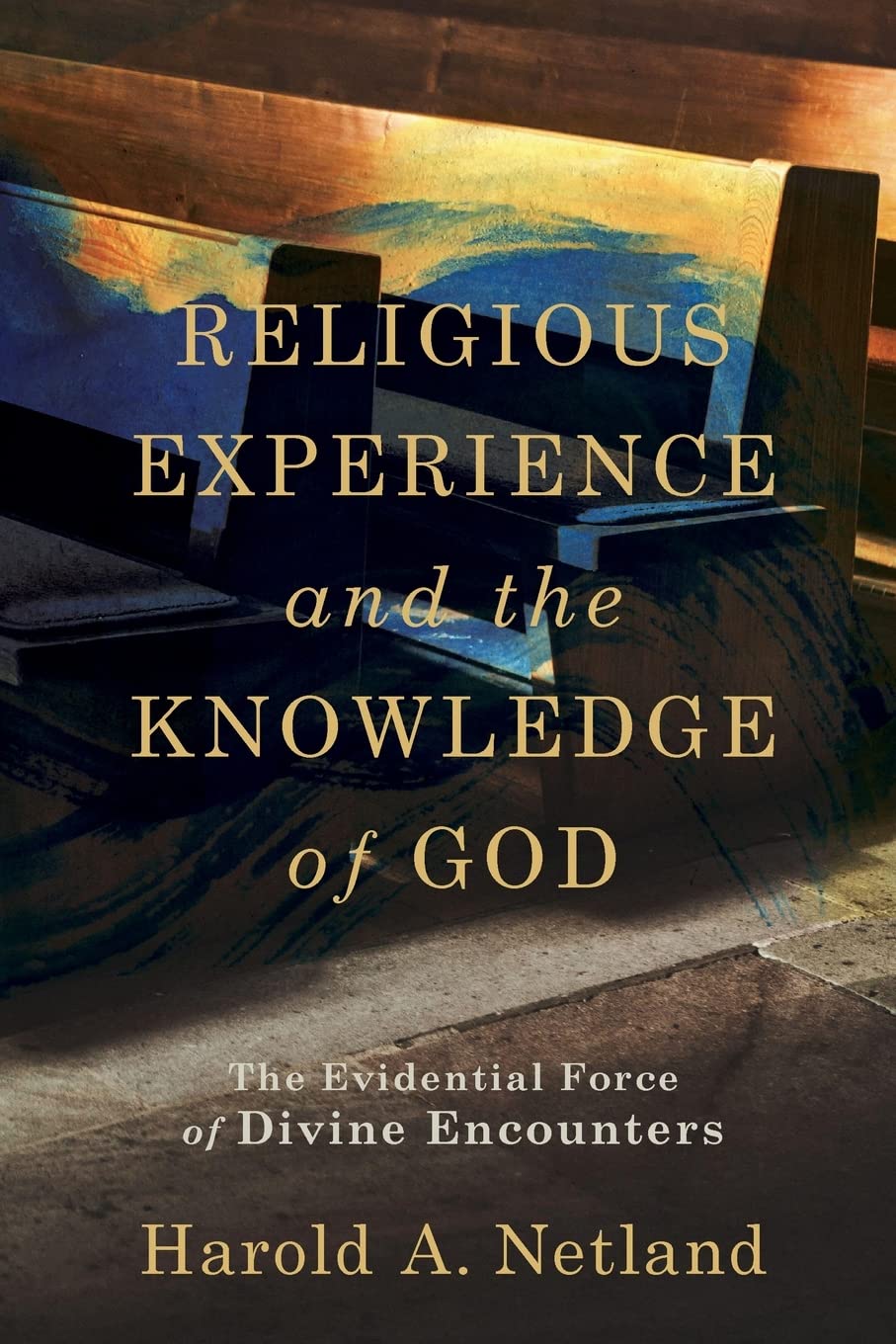 Religious Experience and the Knowledge of God   by Harold A. Netland PAPERBACK