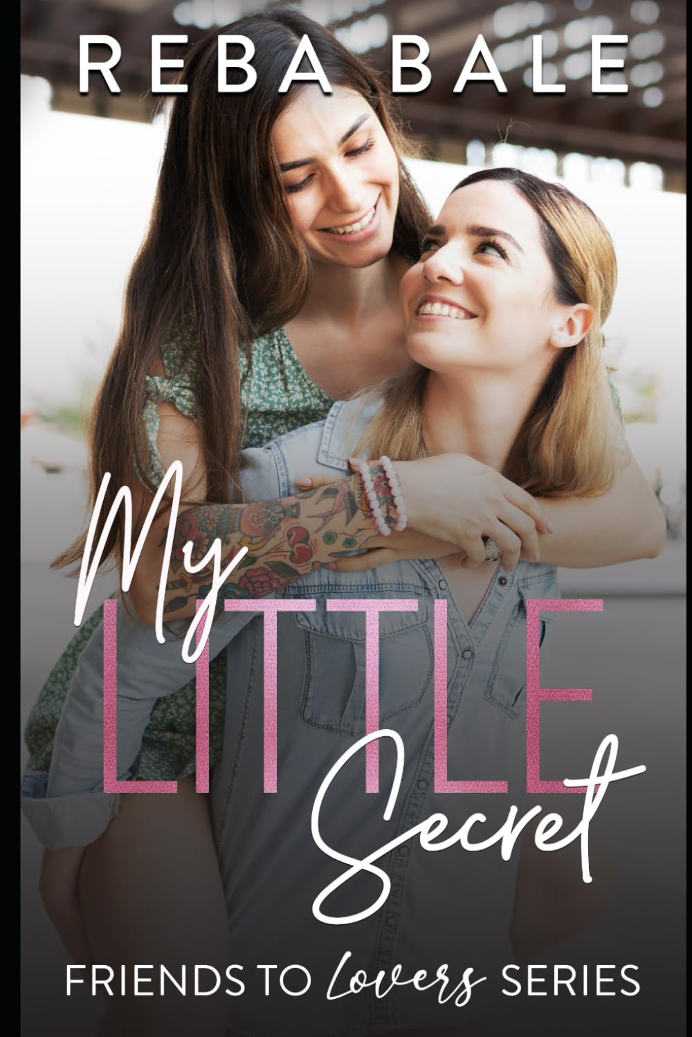 My Little Secret: A Slow Burn Lesbian Romance (Friends to Lovers Contemporary Lesbian Romance)