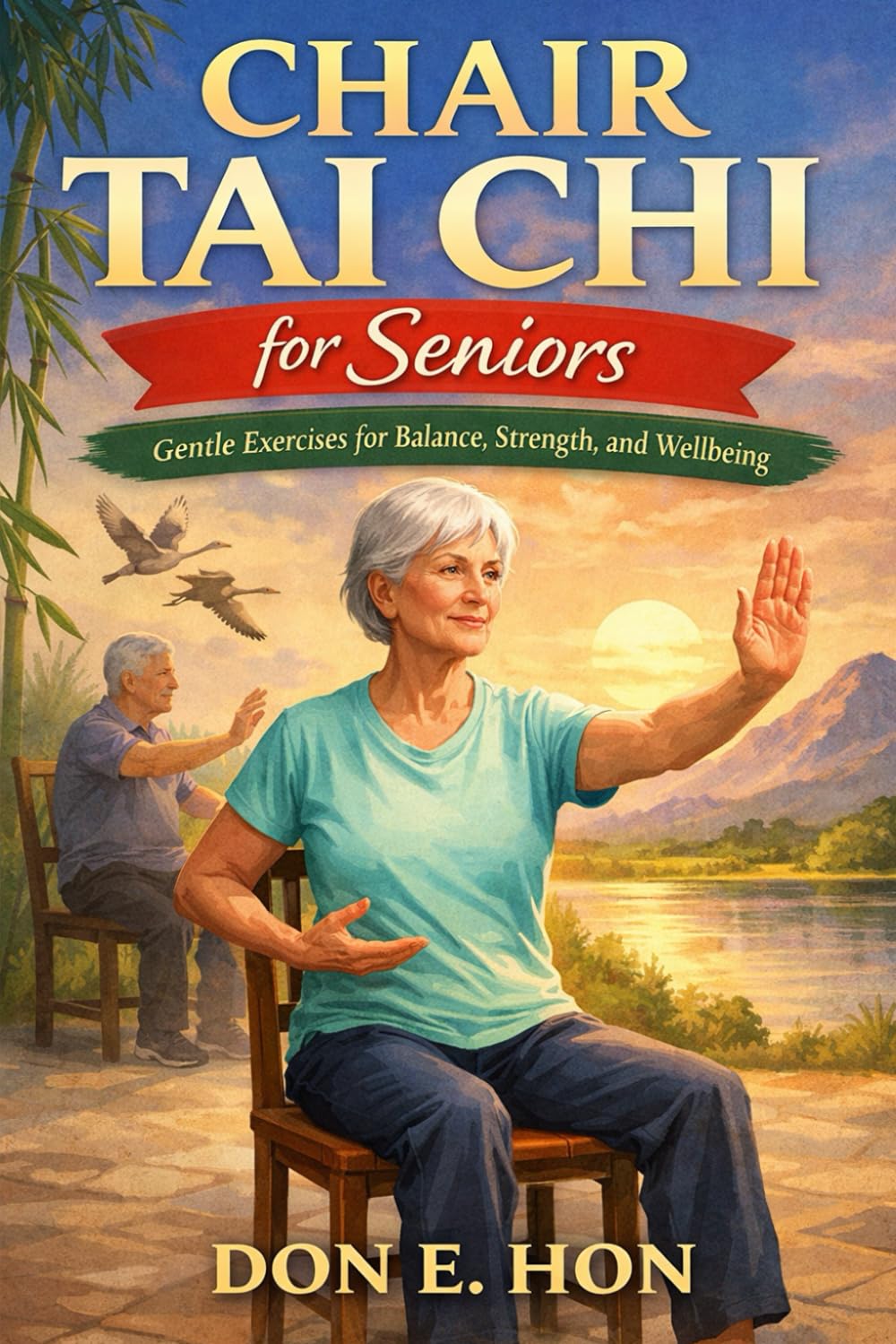 Chair Tai Chi for Seniors: Gentle Exercises for Balance, Strength, and Wellbeing
