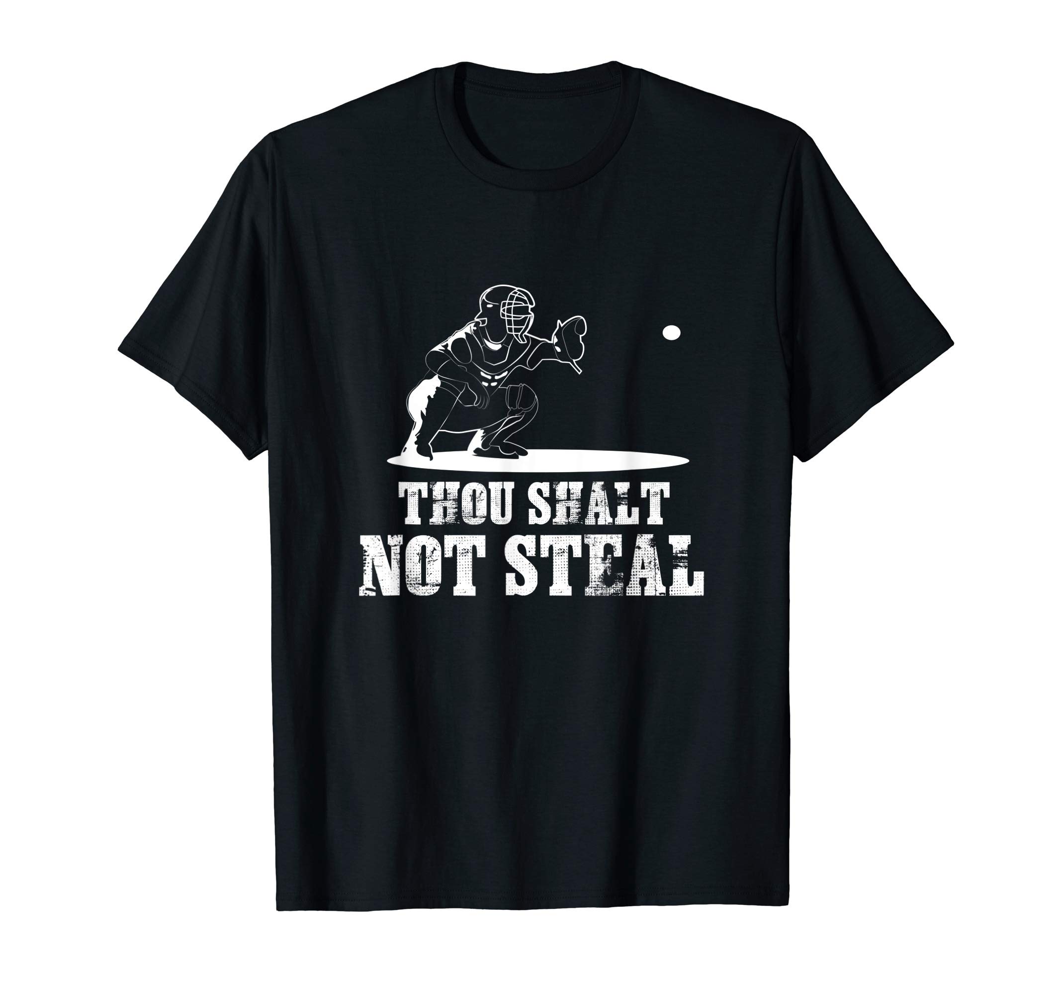 Baseball Catcher Shirt Thou Shalt Not Steal - Religious Gift T-Shirt
