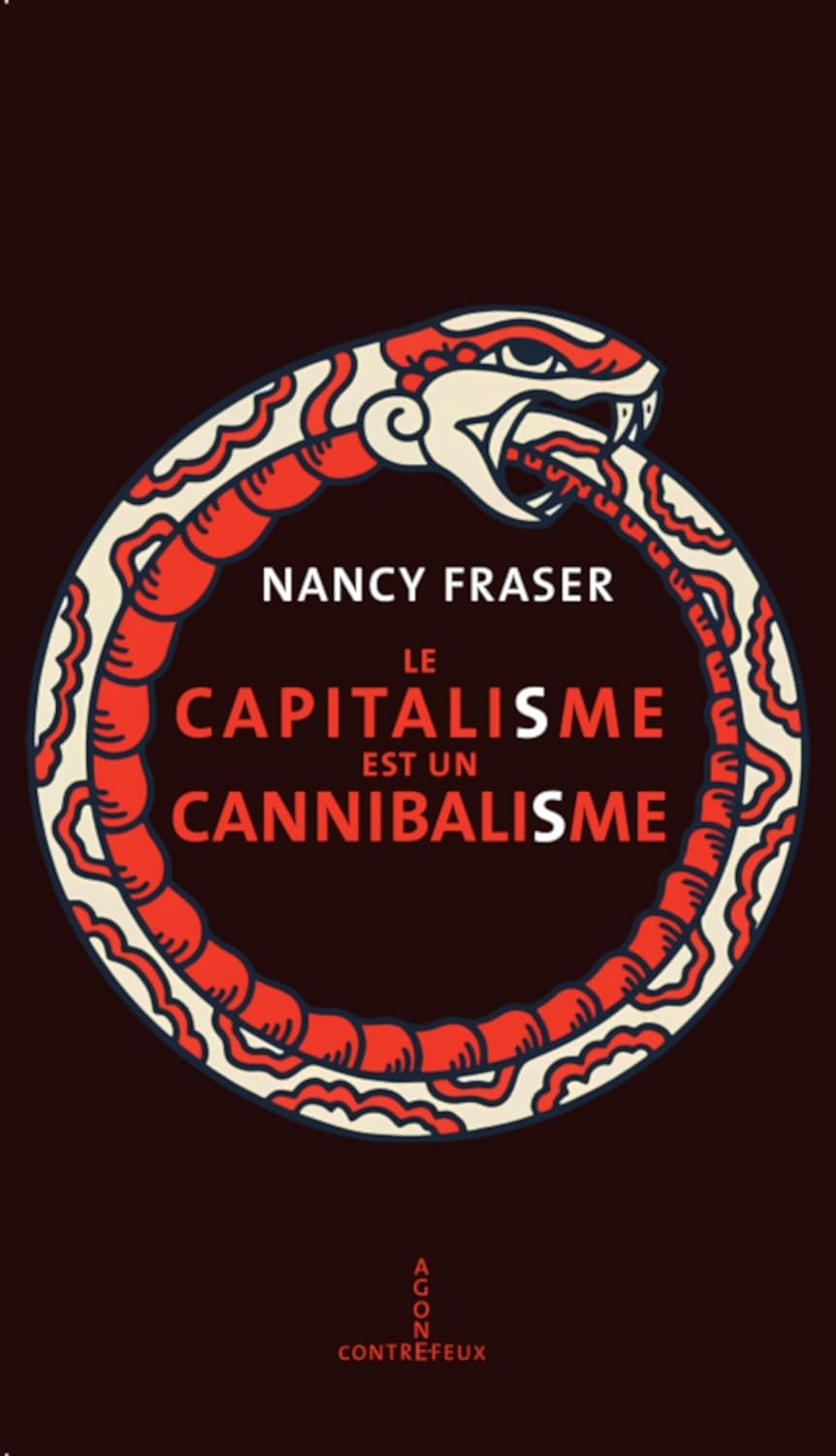 Le capitalisme est un cannibalisme - Nancy Fraser (2025)