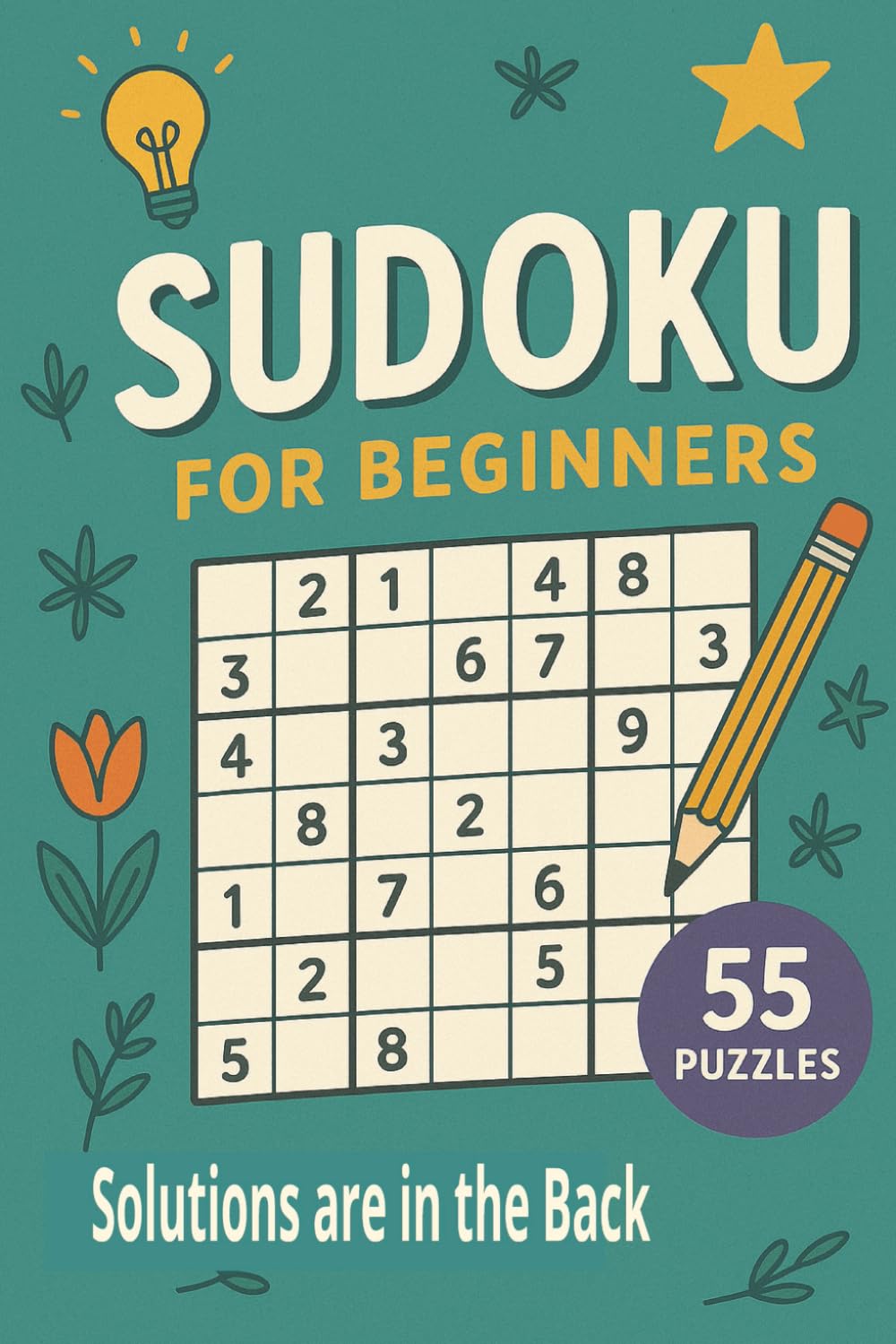 Sudoku for Beginners: 55 Easy Puzzles for Beginners and New Solvers