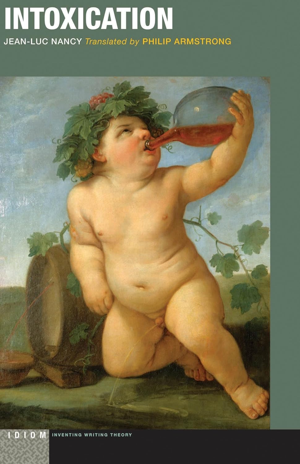 Intoxication (Idiom: Inventing Writing Theory)