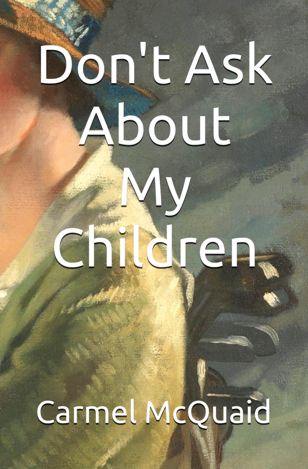 Don't Ask About My Children